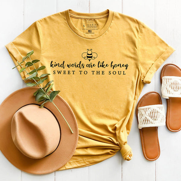 Kind Words Are Like Honey Shirt